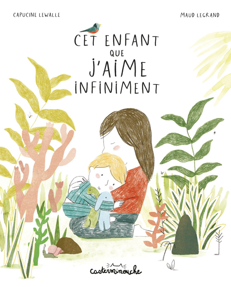 Casterminouche - Cet enfant que j'aime infiniment - Capucine Lewalle - CASTERMAN