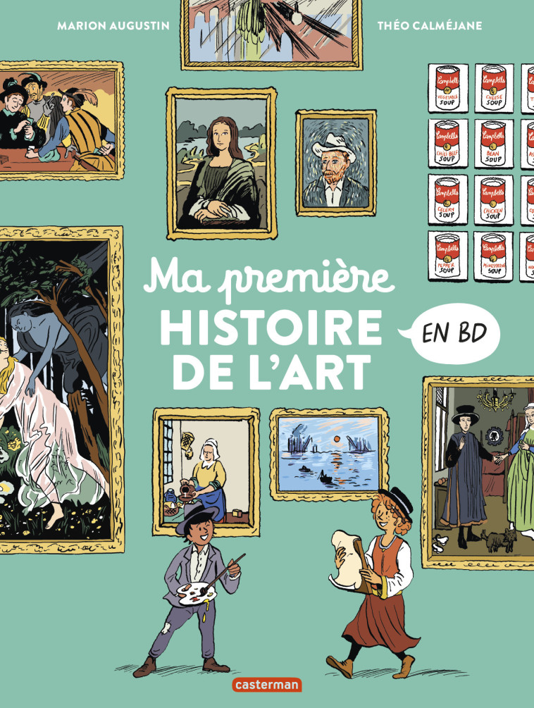 L'Histoire de l'Art en BD - Ma première histoire de l'art en BD - Marion Augustin - CASTERMAN