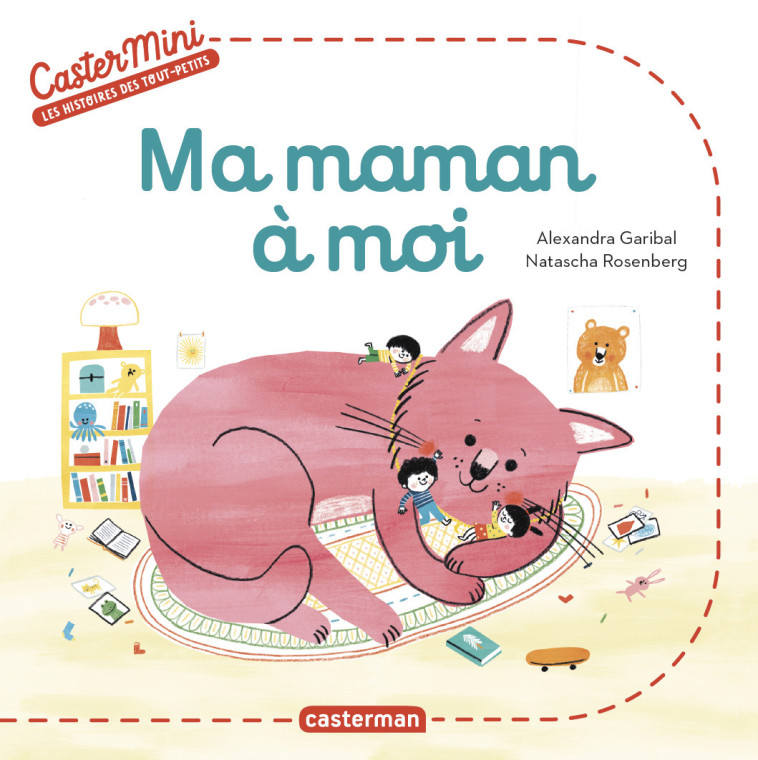 Castermini - Ma maman à moi - Alexandra Garibal - CASTERMAN