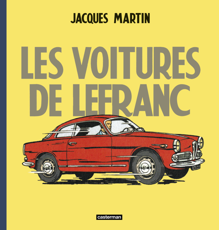 Lefranc - Reportages - Les Voitures de Lefranc -  XAVIER CHIMITS / JACQUES MARTIN - CASTERMAN