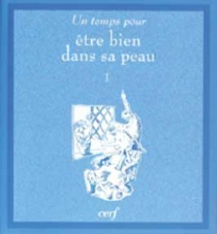 Un temps pour être bien dans sa peau - Cherry Hartman - CERF