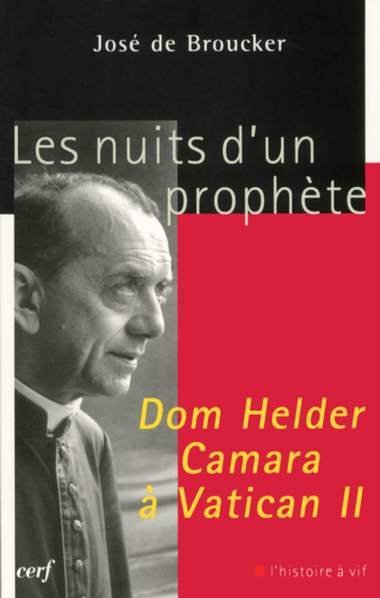 LES NUITS D'UN PROPHETE DOM HELDER CAMARA A VATICAN II - José de Broucker - CERF