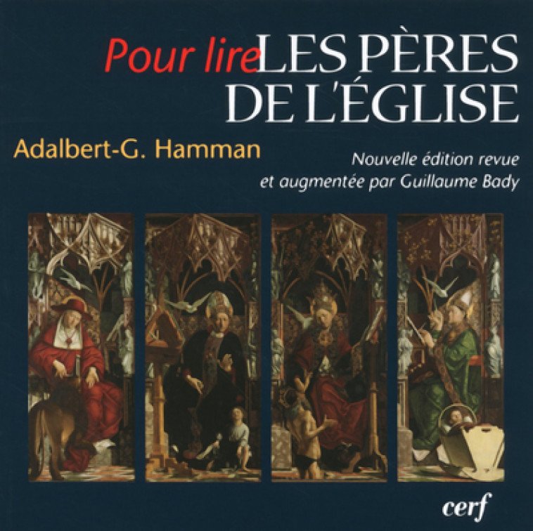 Pour lire les Pères de l'Eglise - Adalbert-G. Hamman - CERF