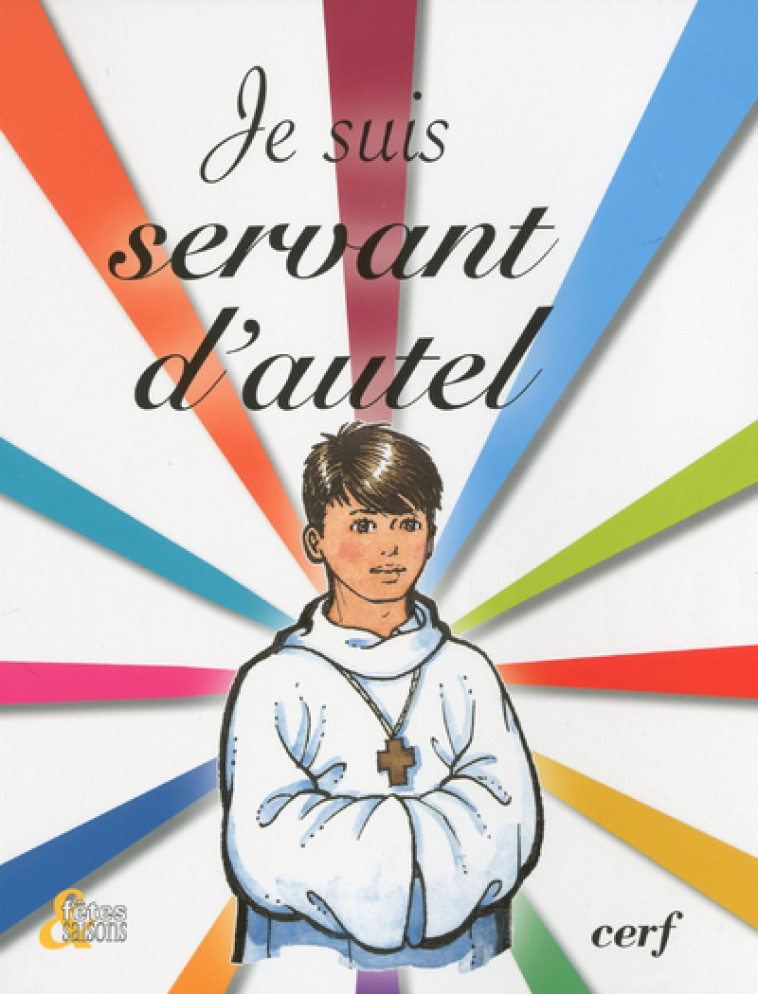 JE SUIS SERVANT D'AUTEL -  Collectif - CERF