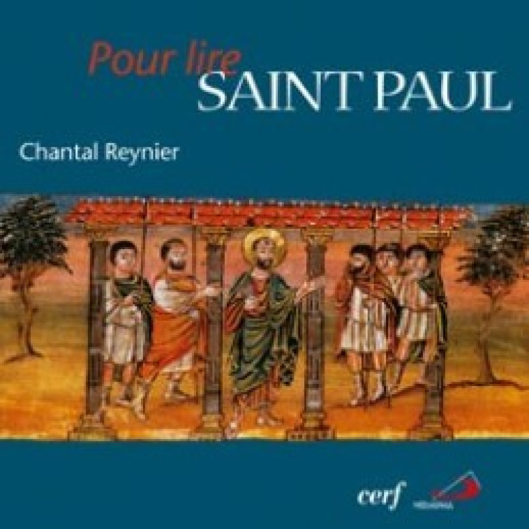 POUR LIRE SAINT PAUL - Chantal Reynier - CERF