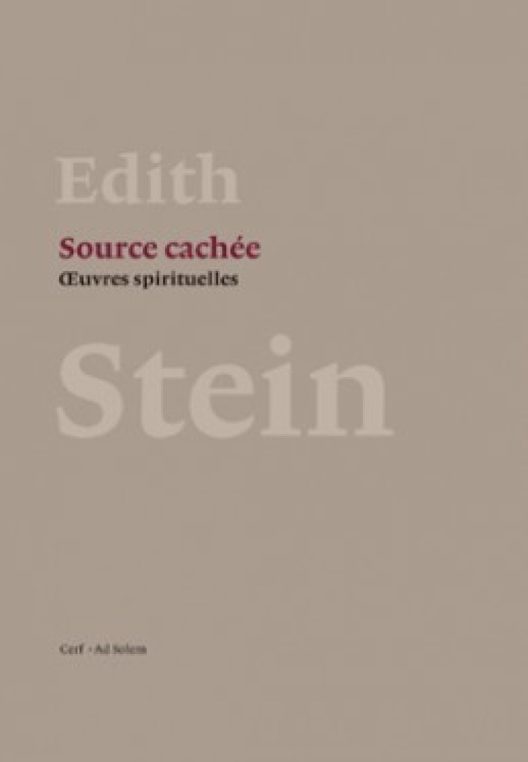 SOURCE CACHEE - OEUVRES SPIRITUELLES - Edith Stein - CERF