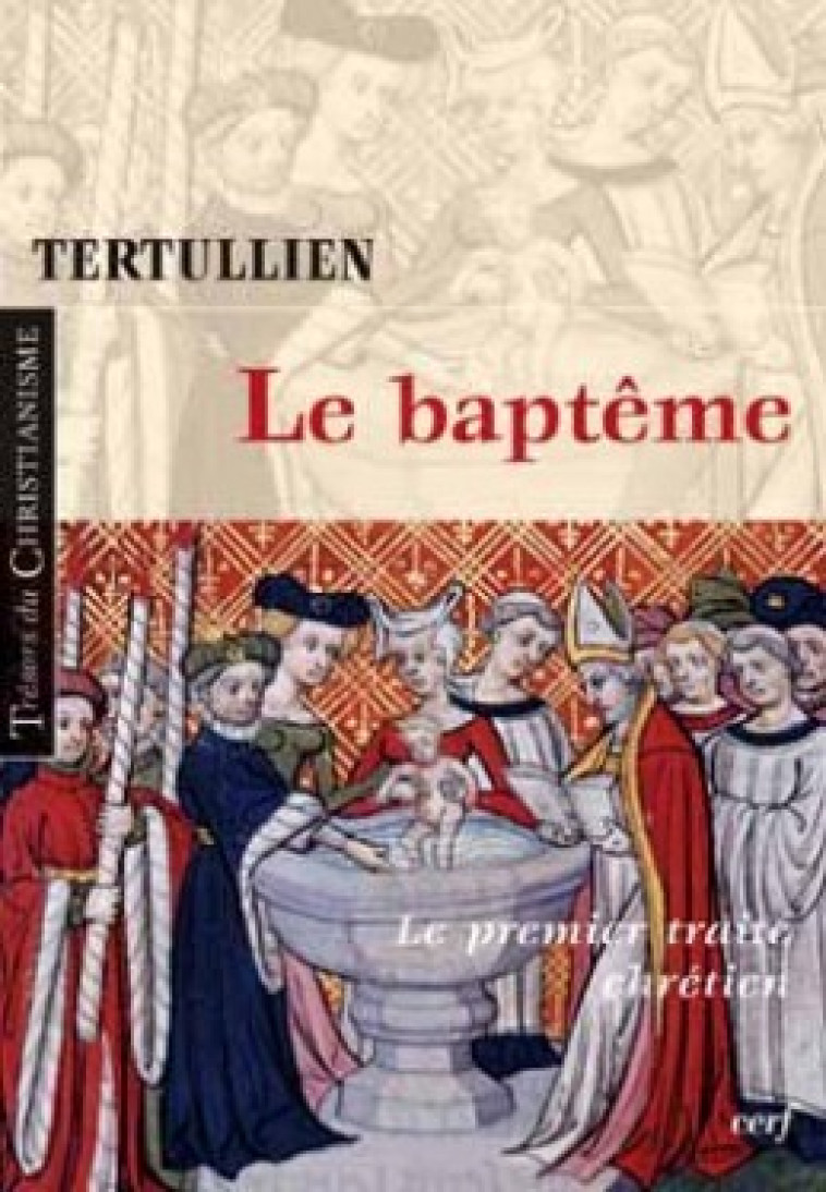 LE BAPTÊME -  Tertullien - CERF