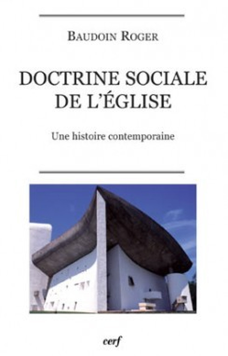 DOCTRINE SOCIALE DE L'EGLISE - Baudoin Roger - CERF