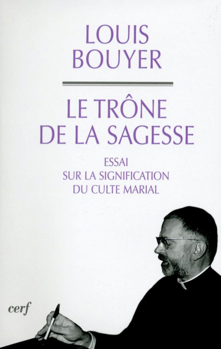 LE TRÔNE DE LA SAGESSE - Louis Bouyer - CERF