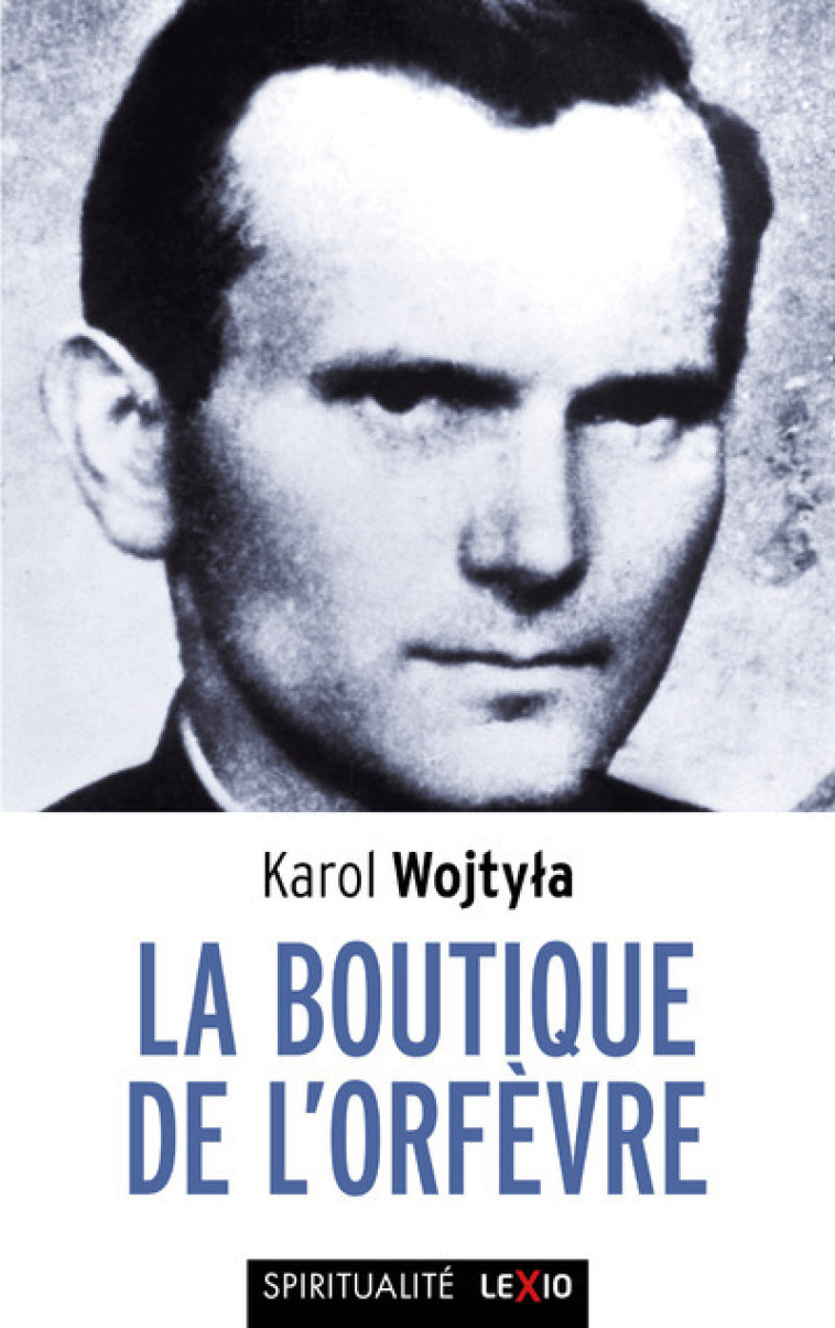 LA BOUTIQUE DE L'ORFEVRE - Karol Wojtyla - CERF