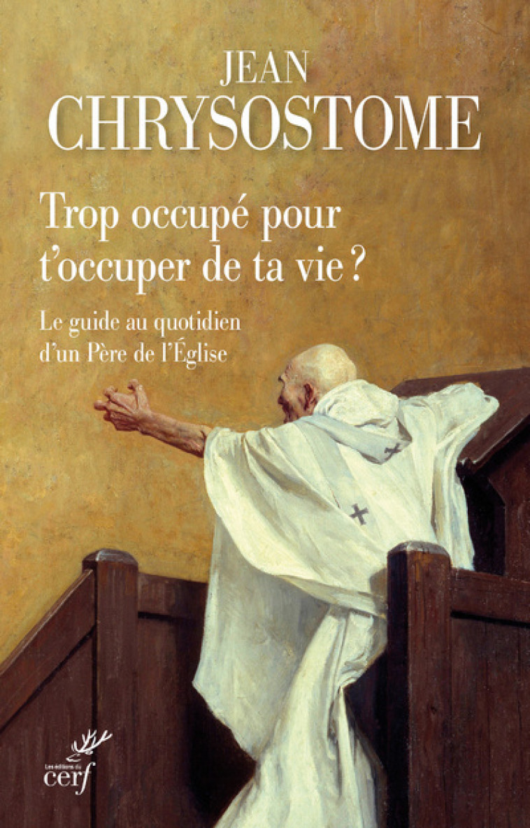 TROP OCCUPÉ POUR T'OCCUPER DE TA VIE ? - JEAN Jean Chrysostome - CERF