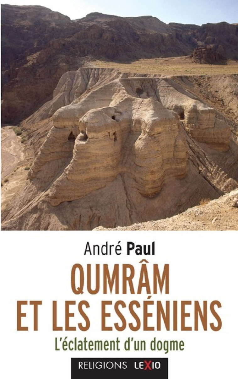 QUMRAN ET LES ESSENIENS - André Paul - CERF