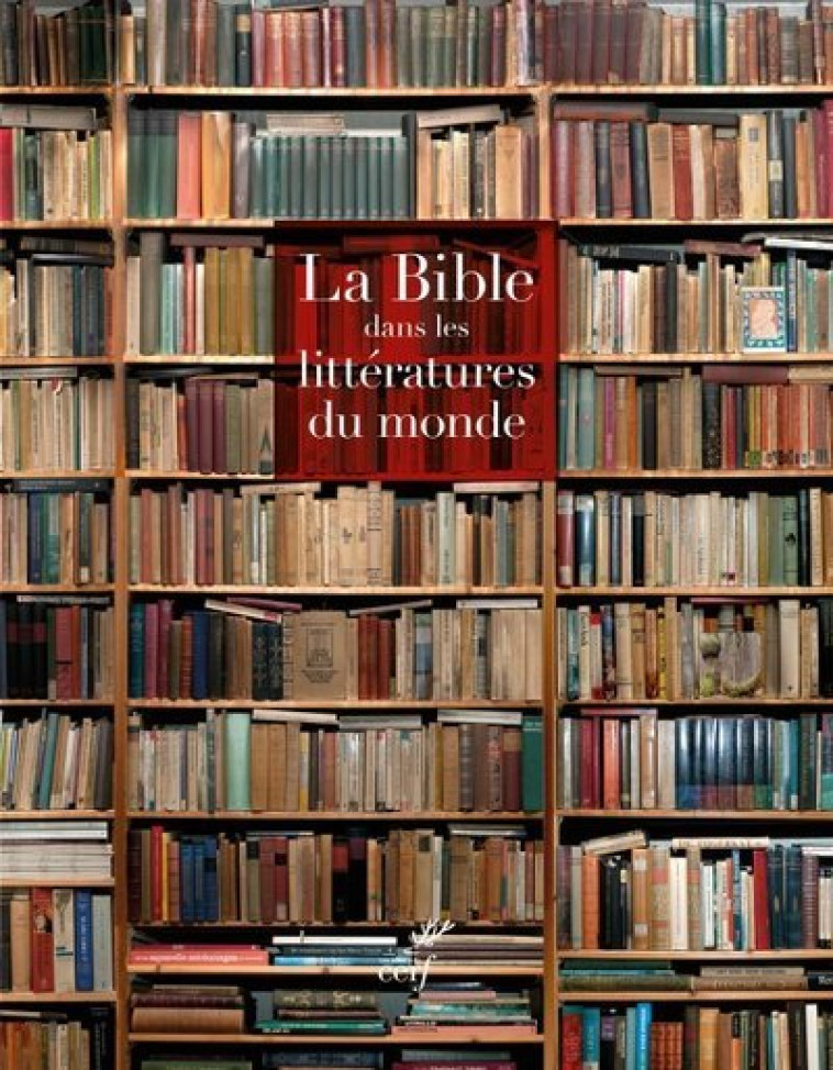 COFFRET LA BIBLE DANS LES LITTERATURES DU MONDE - Sylvie Parizet - CERF