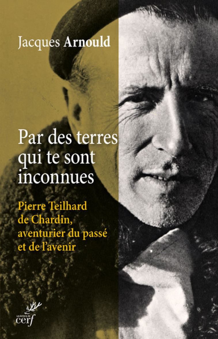 PAR DES TERRES QUI TE SONT INCONNUES - Jacques Arnould - CERF