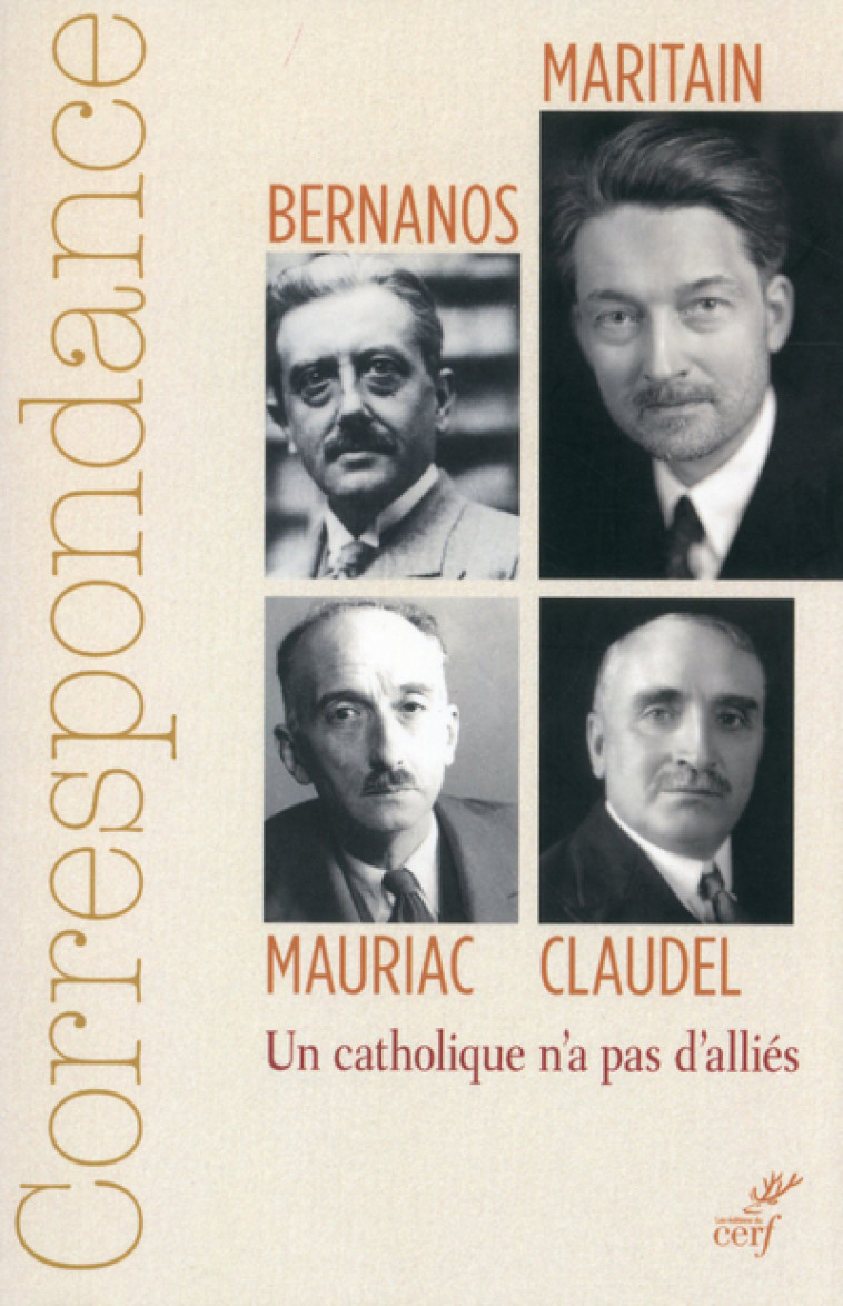 CORRESPONDANCE MARITAIN, MAURIAC, CLAUDEL, BERNANOS -  Collectif - CERF