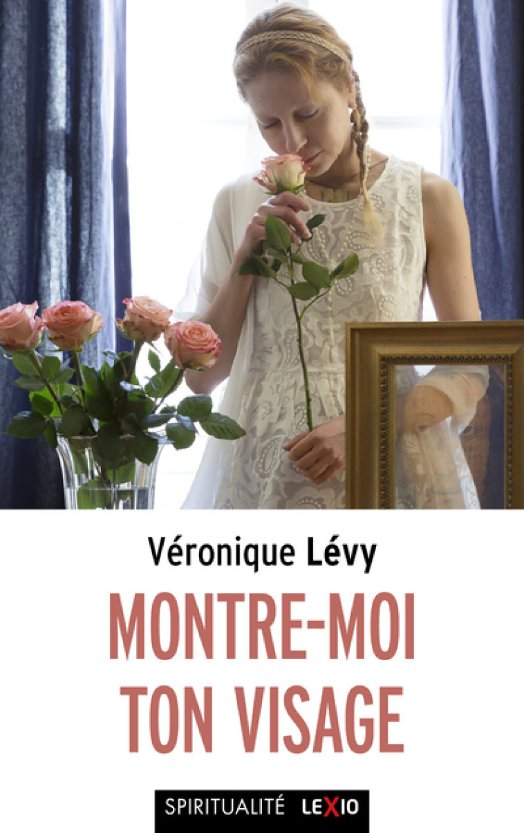 MONTRE-MOI TON VISAGE - Véronique Lévy - CERF