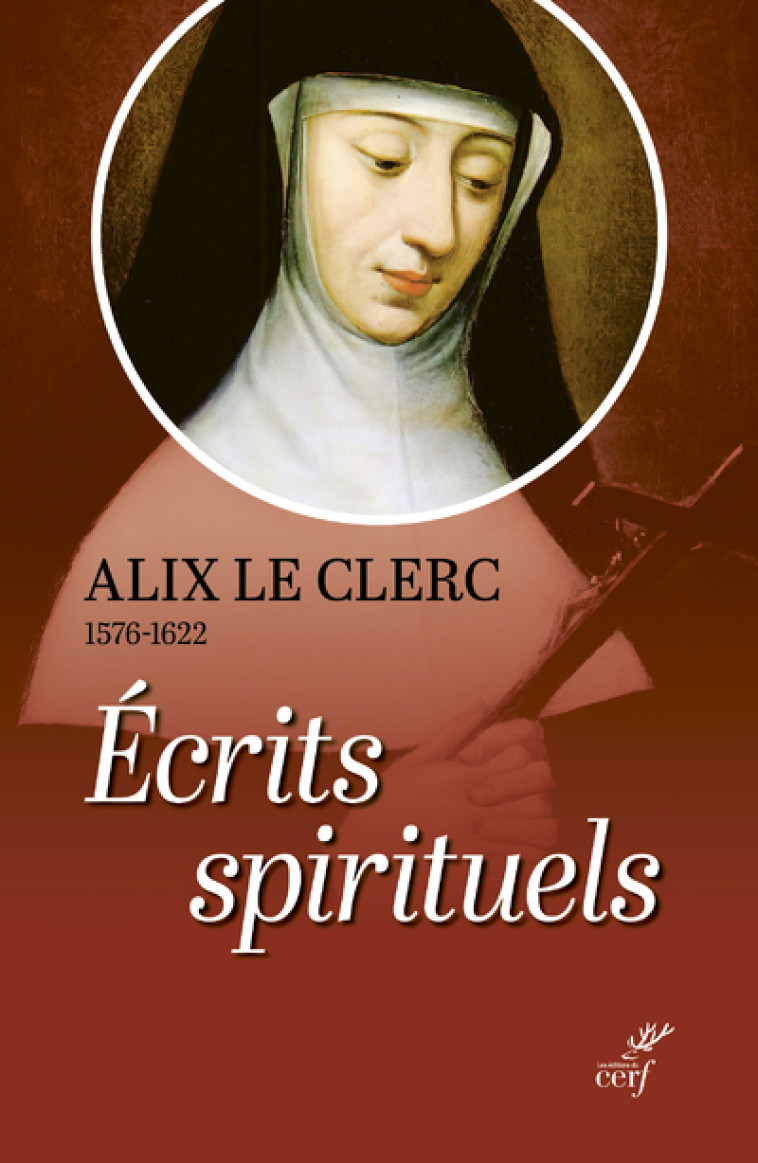 ECRITS SPIRITUELS - Alix Le Clerc - CERF