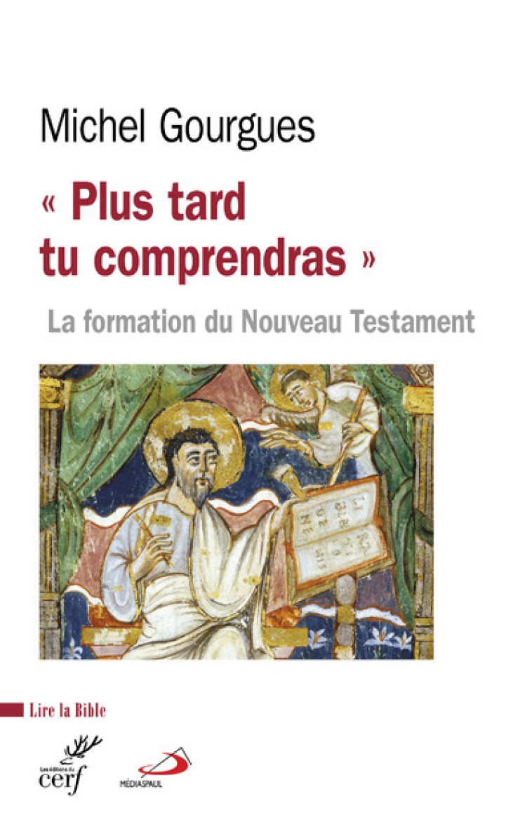 PLUS TARD TU COMPRENDRAS - Michel Gourgues - CERF