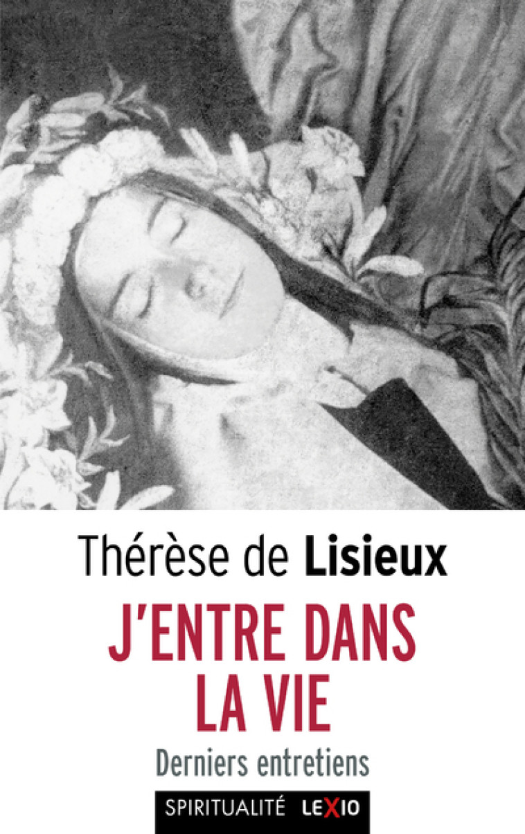 J'ENTRE DANS LA VIE - Thérèse de Lisieux - CERF