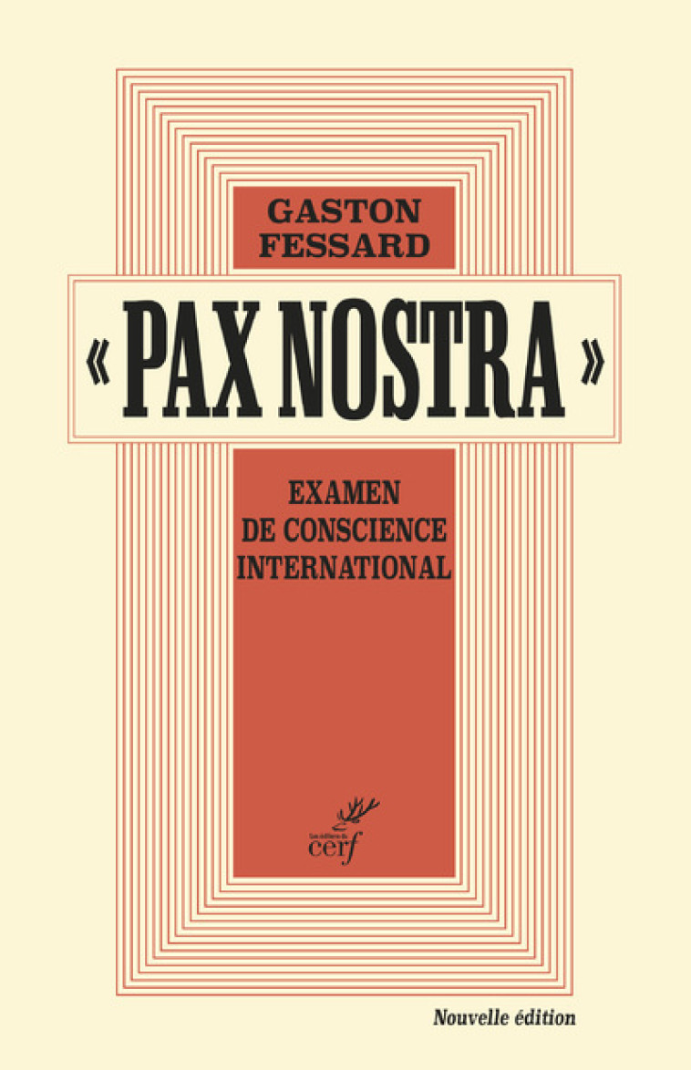 PAX NOSTRA - EXAMEN DE CONSCIENCE INTERNATIONAL -NOUVELLE EDITION - Gaston Fessard - CERF