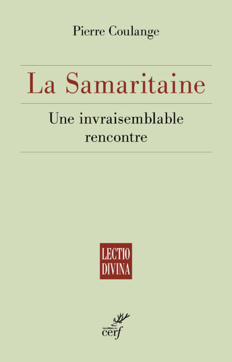 LA SAMARITAINE - UNE INVRAISEMBLABLE RENCONTRE - Pierre Coulange - CERF