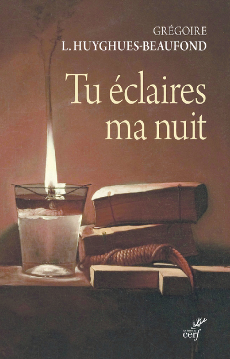 TU ECLAIRES MA NUIT - Grégoire Laurent-Huyghues-Bea - CERF