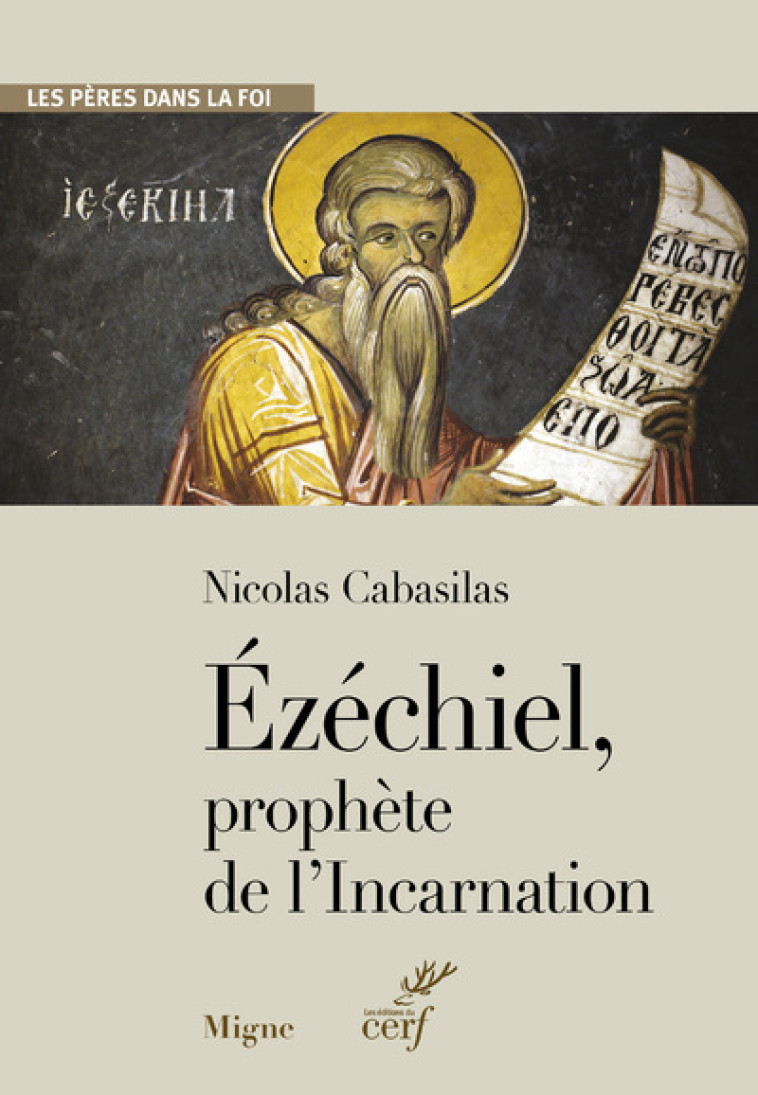 EZECHIEL, PROPHETE DE L'INCARNATION - Nicolas Cabasilas - CERF