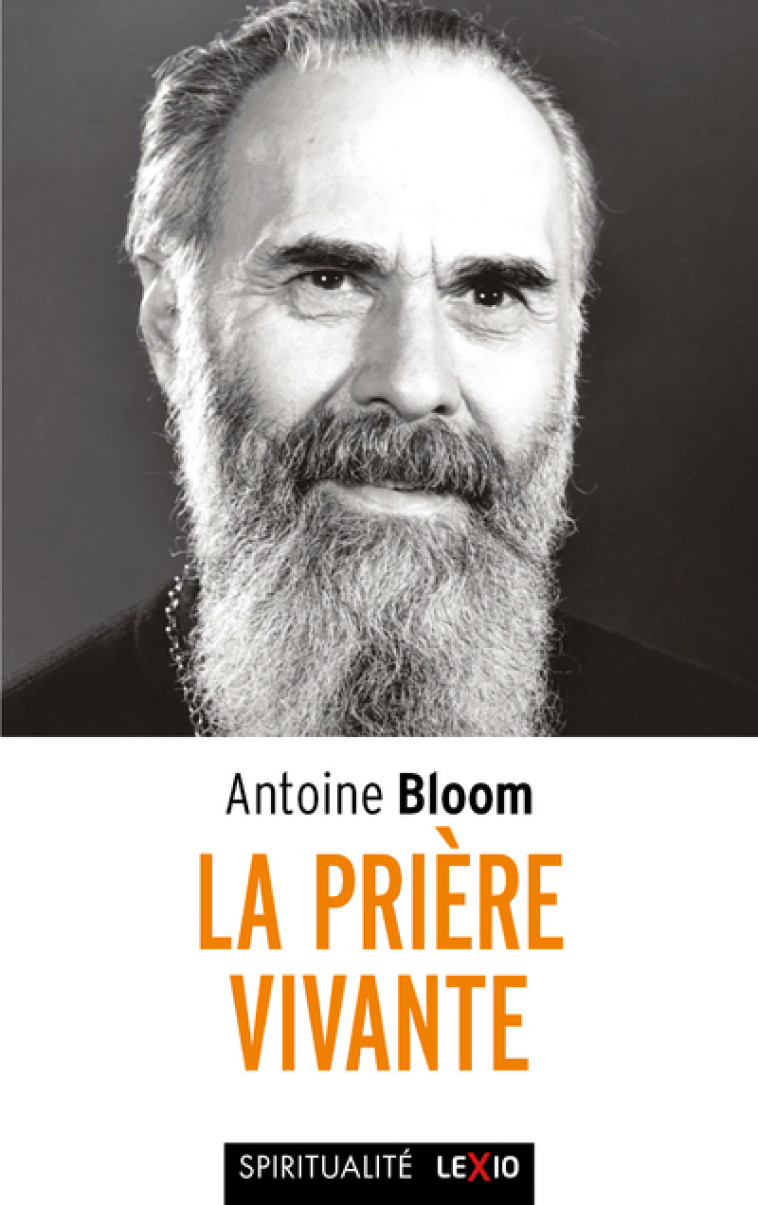 LA PRIERE VIVANTE - Antoine Bloom - CERF