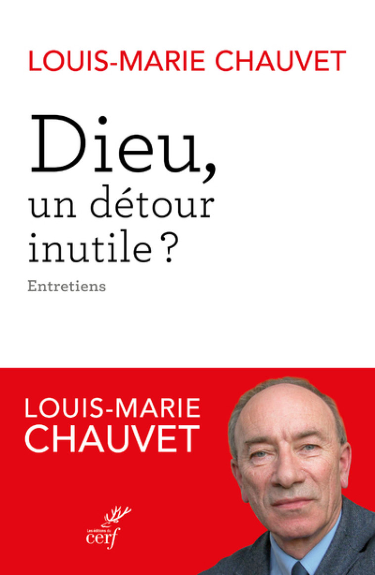 DIEU, UN DETOUR INUTILE ? - Louis-Marie Chauvet - CERF