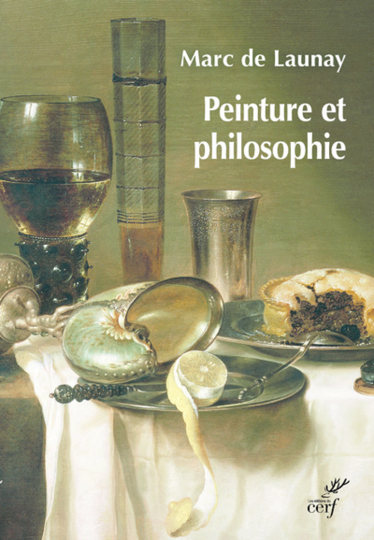 PEINTURE ET PHILOSOPHIE - Marc de Launay - CERF