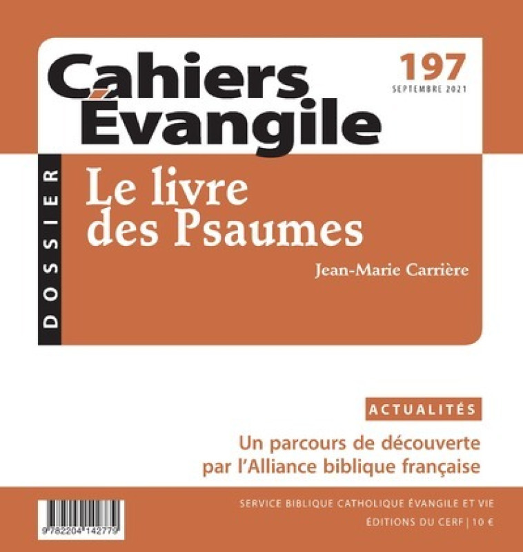 CAHIERS EVANGILE - NUMERO 197 LE LIVRE DES PSAUMES -  Collectif - CERF