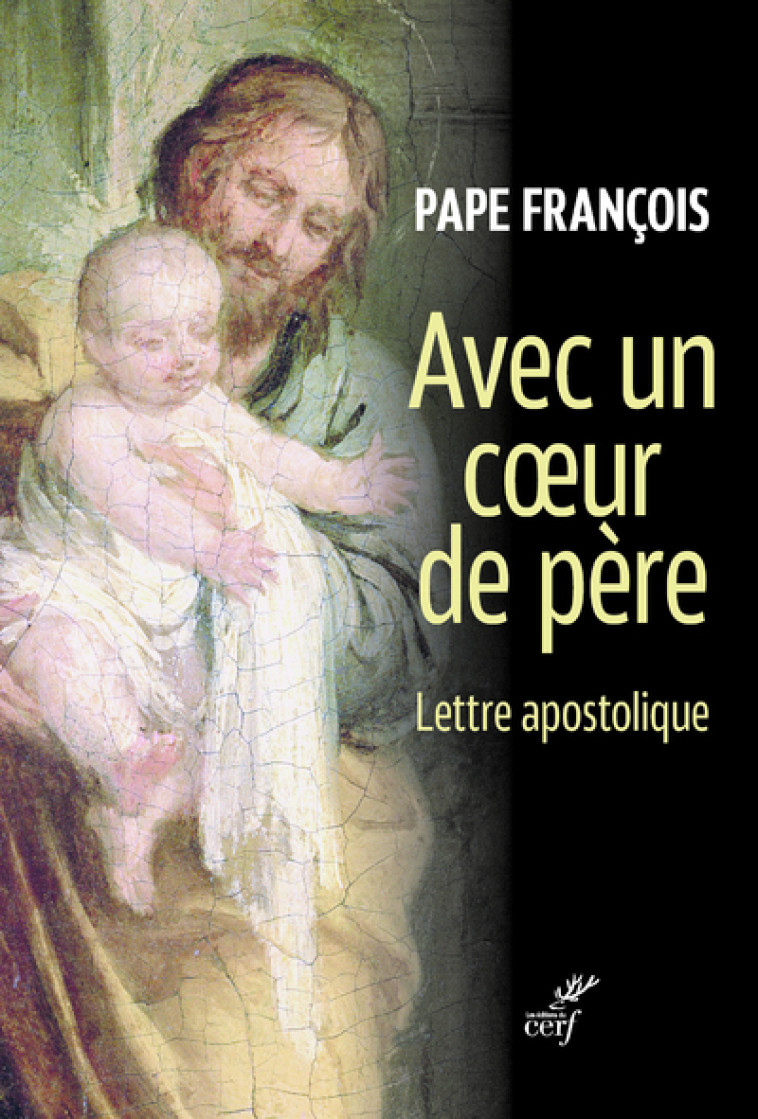 AVEC UN COEUR DE PERE - LETTRE APOSTOLIQUE -  Pape Francois - CERF