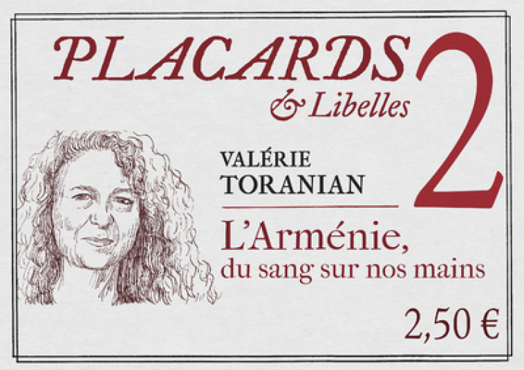 PLACARDS & LIBELLES - TOME 2 L'ARMENIE, UNE TRAGEDIE SANS FIN - Valérie Toranian - CERF