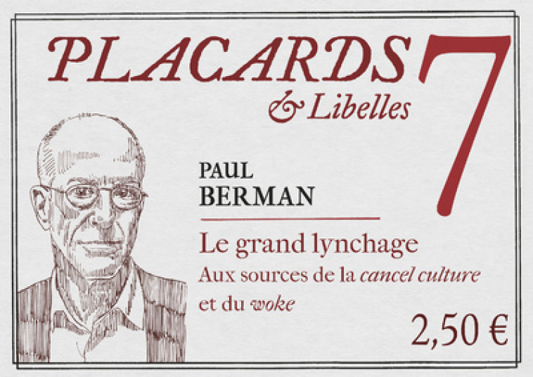 PLACARDS & LIBELLES - TOME 7 LE GRAND LYNCHAGE - Paul Berman - CERF