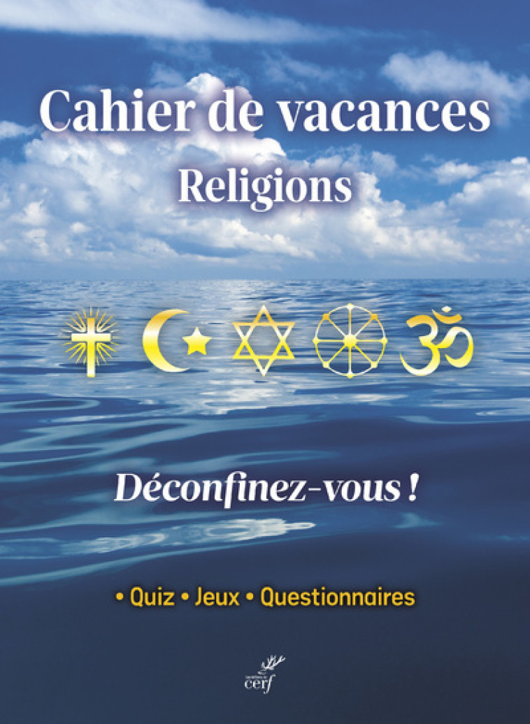 CAHIER DE VACANCES RELIGIONS - Catherine Golliau - CERF