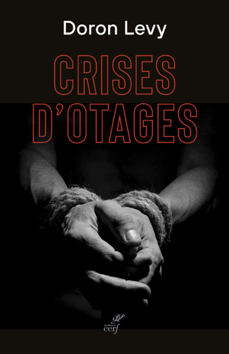 CRISES D'OTAGES - Doron Levy - CERF