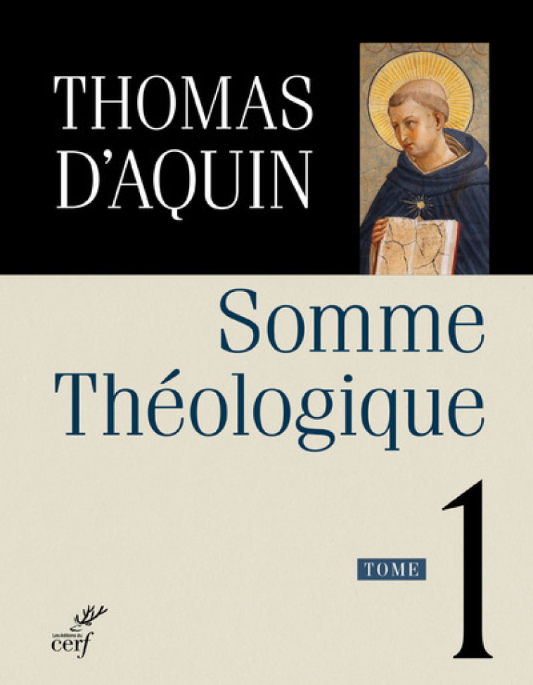 SOMME THEOLOGIQUE - TOME 1 - Thomas d' Aquin - CERF