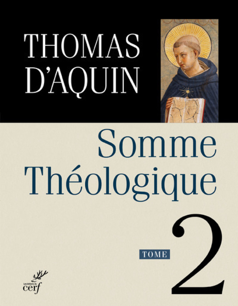 SOMME THEOLOGIQUE - TOME 2 - Thomas d' Aquin - CERF