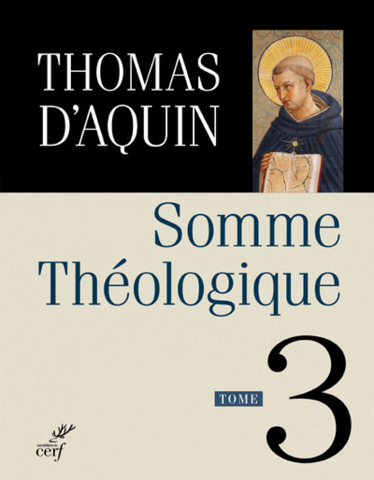 SOMME THEOLOGIQUE - TOME 3 - Thomas d' Aquin - CERF