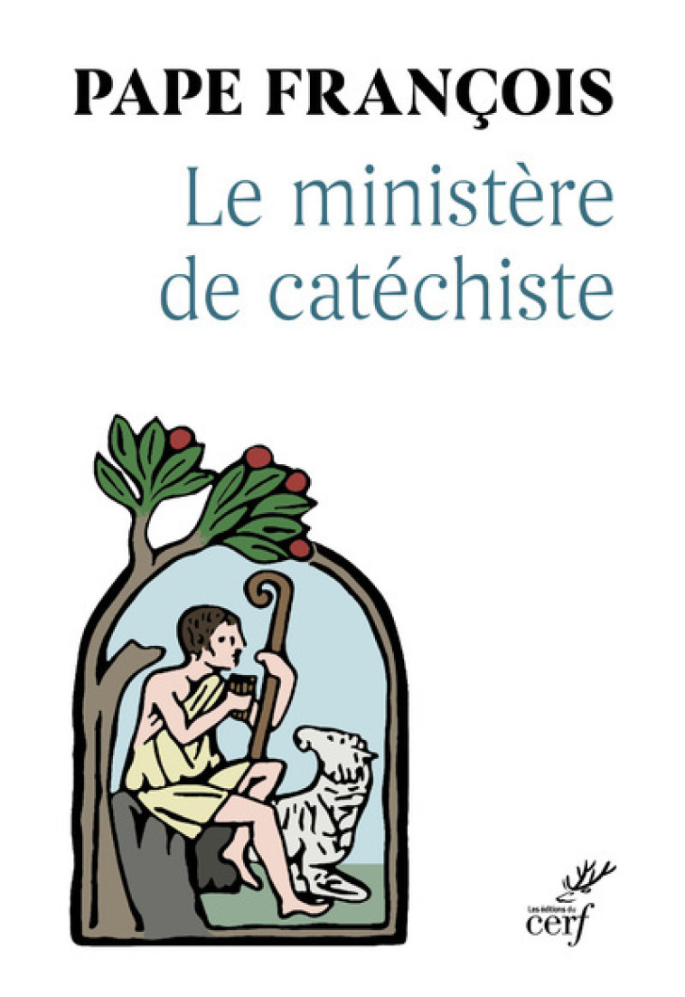 LE MINISTERE DE CATECHISTE -  Pape Francois - CERF