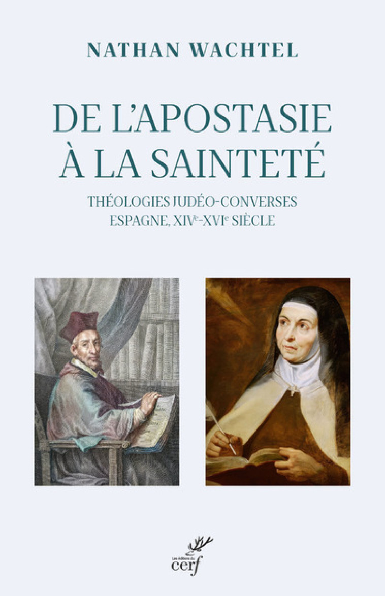 DE L'APOSTASIE A LA SAINTETE - Nathan WACHTEL - CERF