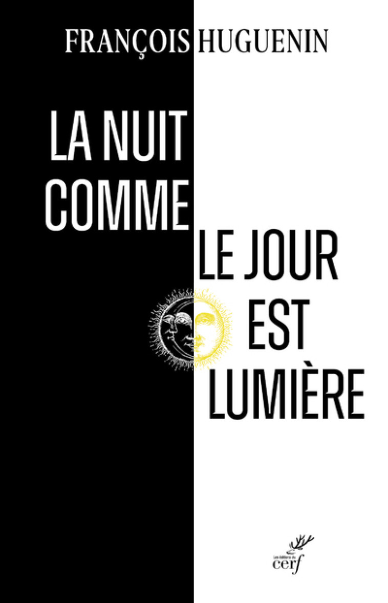 LA NUIT COMME LE JOUR EST LUMIERE - AVEC JULIEN GREEN - François Huguenin - CERF