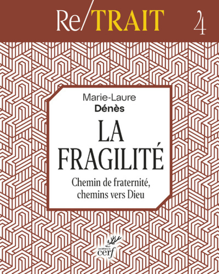 LA FRAGILITE - Marie-Laure Denes - CERF