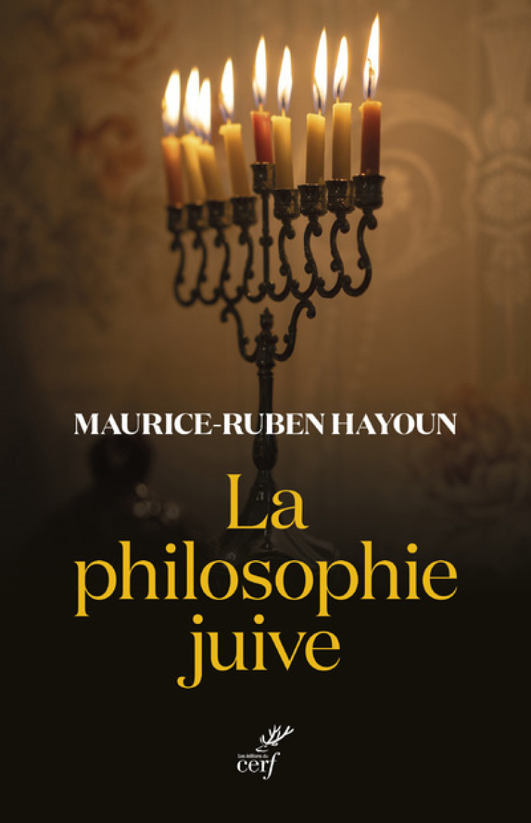 LA PHILOSOPHIE JUIVE - Maurice-Ruben Hayoun - CERF