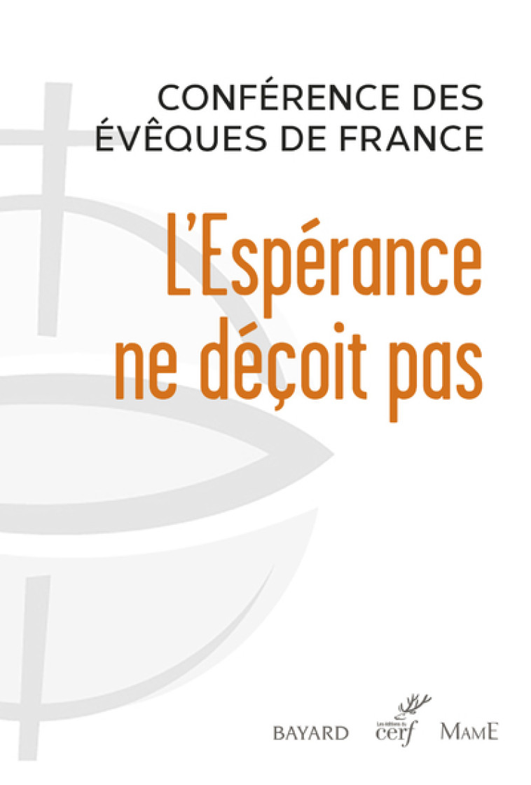 L'ESPERANCE NE DECOIT PAS -  Conférence des Évêques de France - CERF