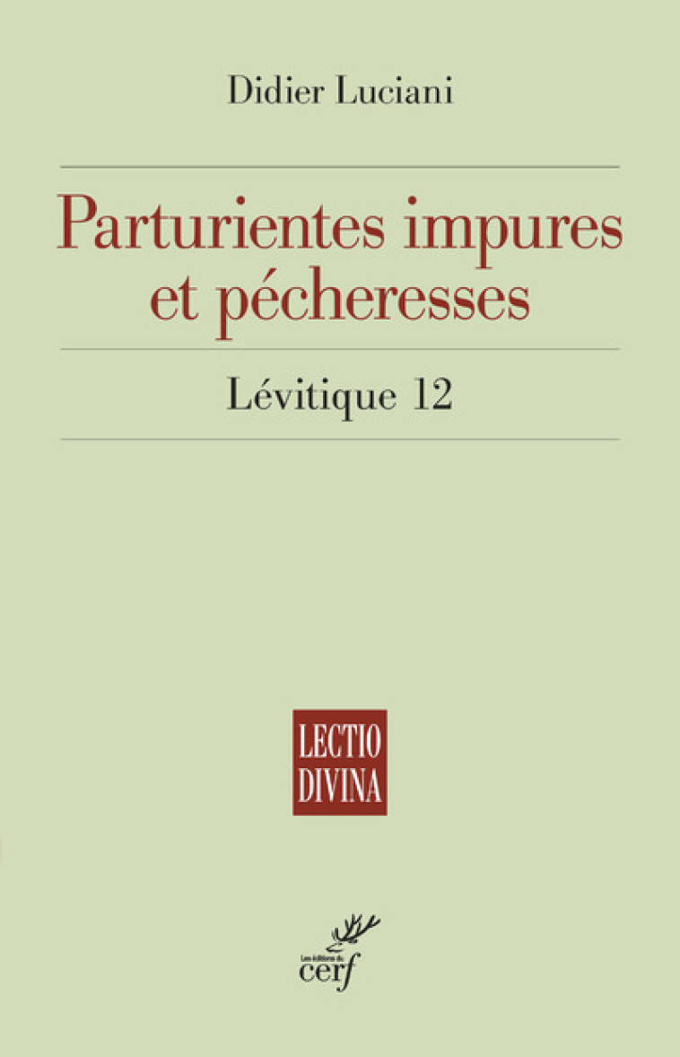 PARTURIENTES IMPURES ET PECHERESSE LEVITIQUE 12 - Didier Luciani - CERF