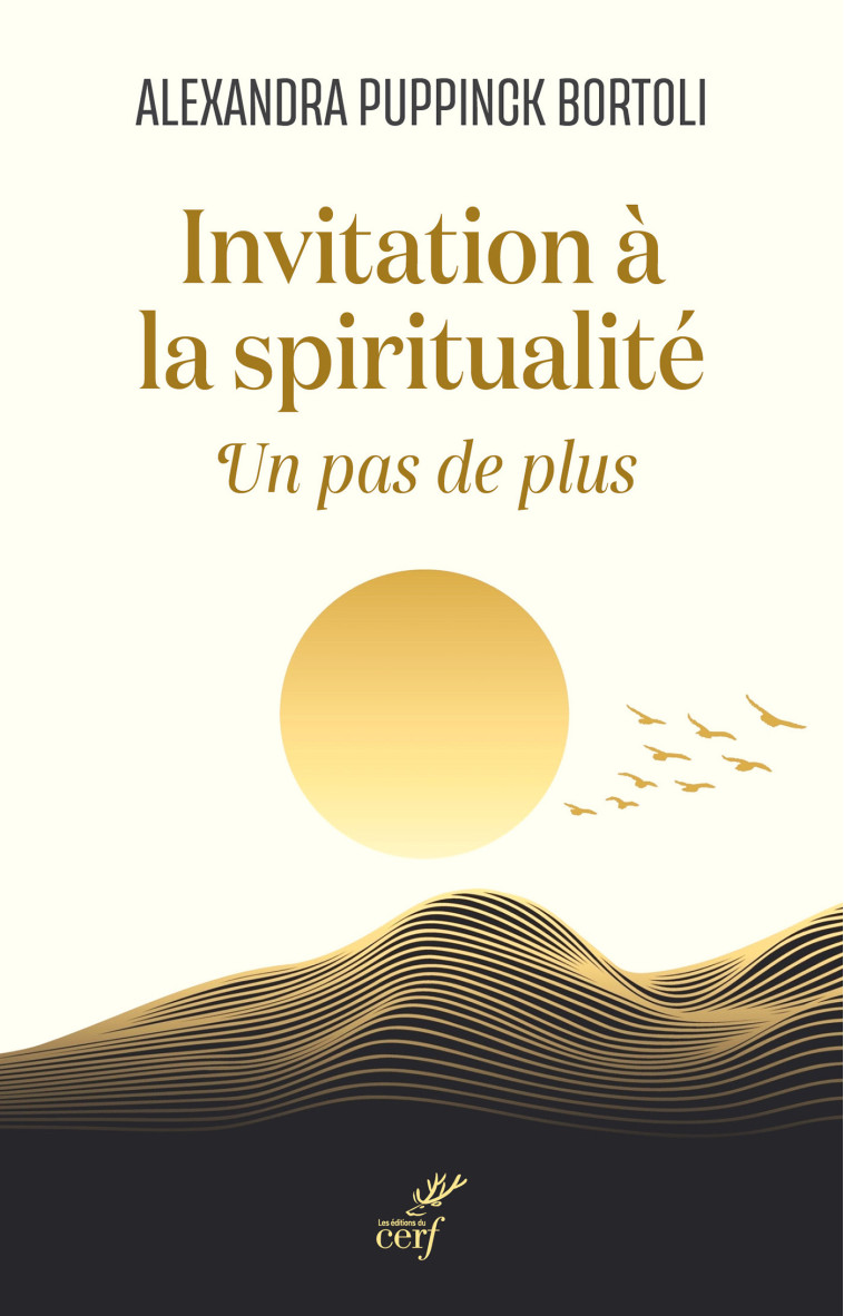 Invitation à la spiritualité - Alexandra Puppinck-Bortoli - CERF