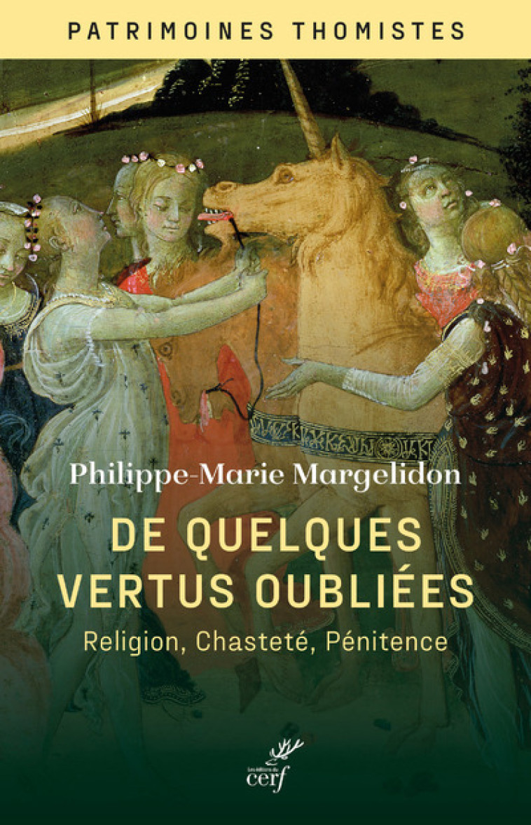 DE QUELQUES VERTUS OUBLIEES - RELIGION, CHASTETE ET PENITENCE - Philippe-Marie Margelidon - CERF