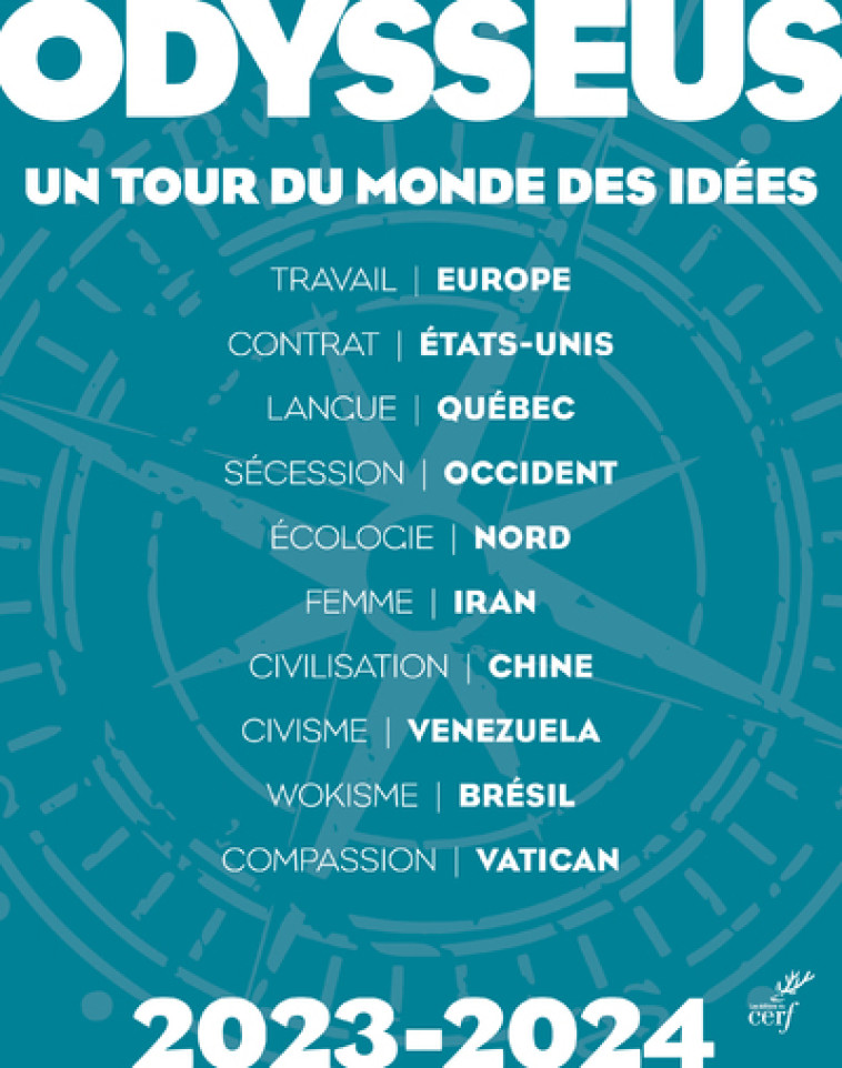 ODYSSEUS, UN TOUR DU MONDE DES IDEES - Chantal Delsol - CERF