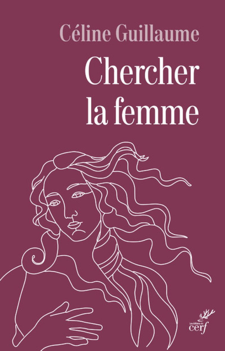 CHERCHER LA FEMME - Céline Guillaume - CERF